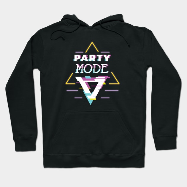 Party Mode Hoodie by designdaking